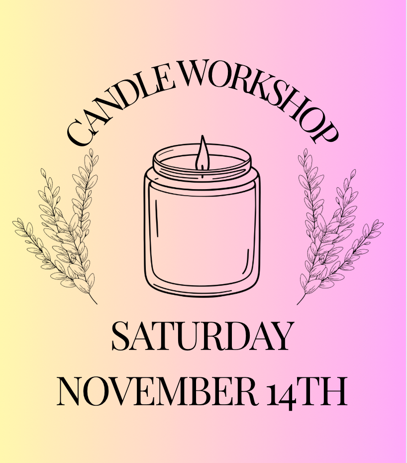 Candle Workshop: Saturday, November 14th