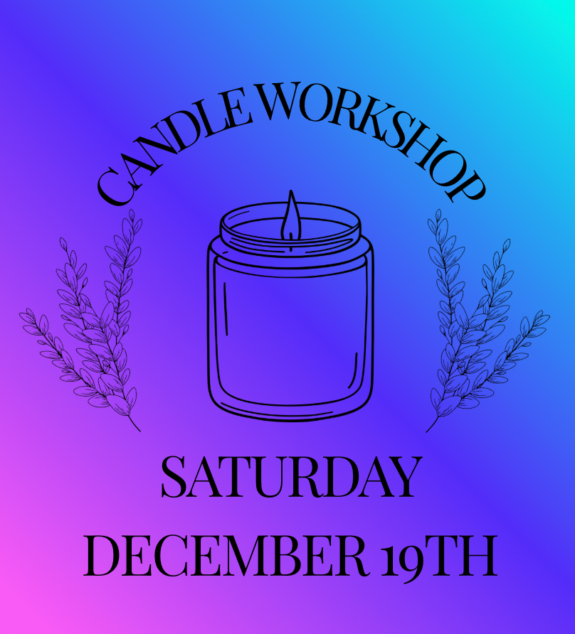 Candle Workshop: Saturday, December 19th