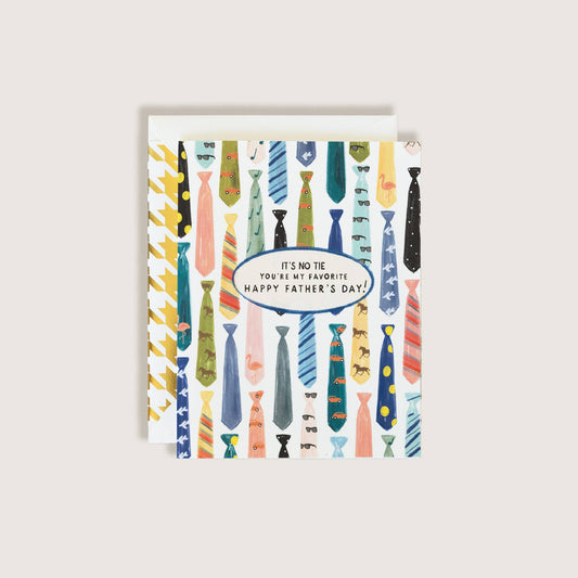 It's No Tie Happy Fathers Day Greeting Card