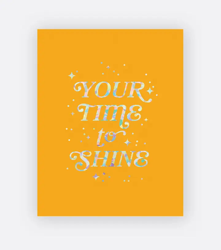 Congrats, Time To Shine Greeting Card