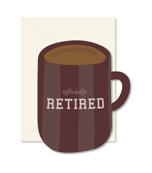 Officially Retired Mug Greeting Card