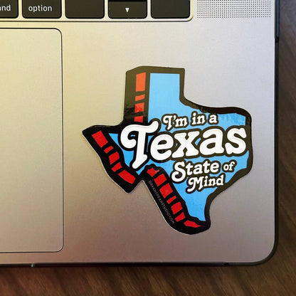 I'm in a Texas State of Mind Sticker