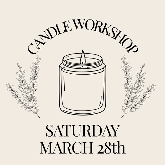 Candle Workshop: Saturday, March 28th