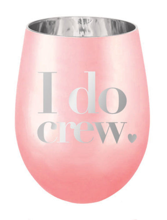 Pink and Silver "I Do Crew" Stemless Wine Glass