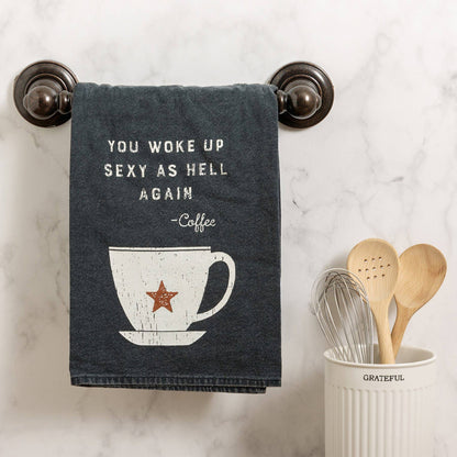 You Woke Up Sexy As Hell Again Kitchen Towel