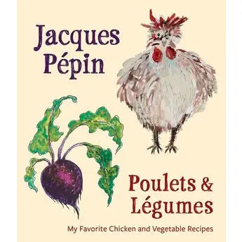 Jacques Pépin Poulets & Légumes