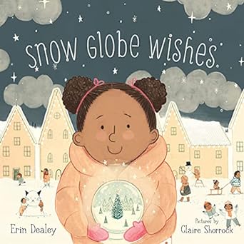 Snow Globe Wishes Children Books