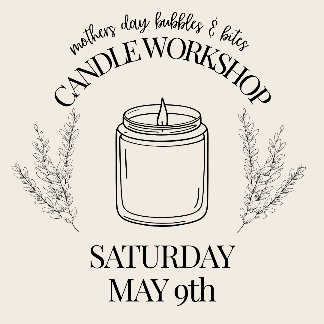Candle Workshop: Saturday, May 9th