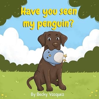 Have You Seen My Penguin? Hardcover Book