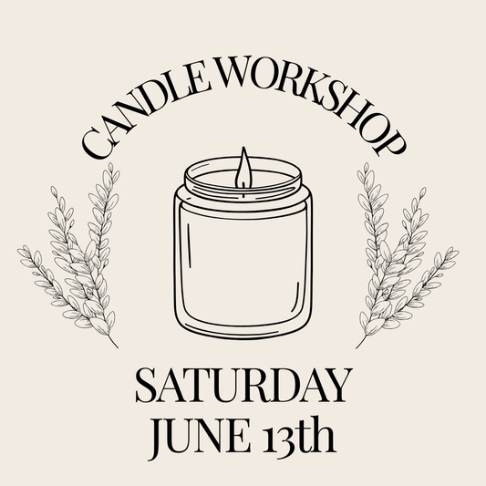 Candle Workshop: Saturday, June 13th