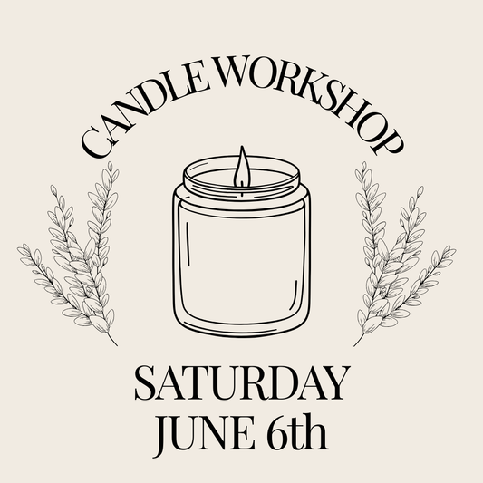 Candle Workshop: Saturday, June 6th