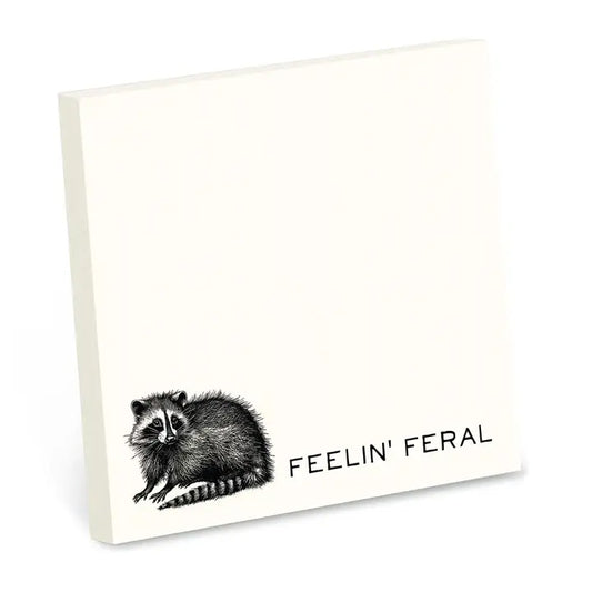 Feelin' Feral - Funny Sticky Note Pad