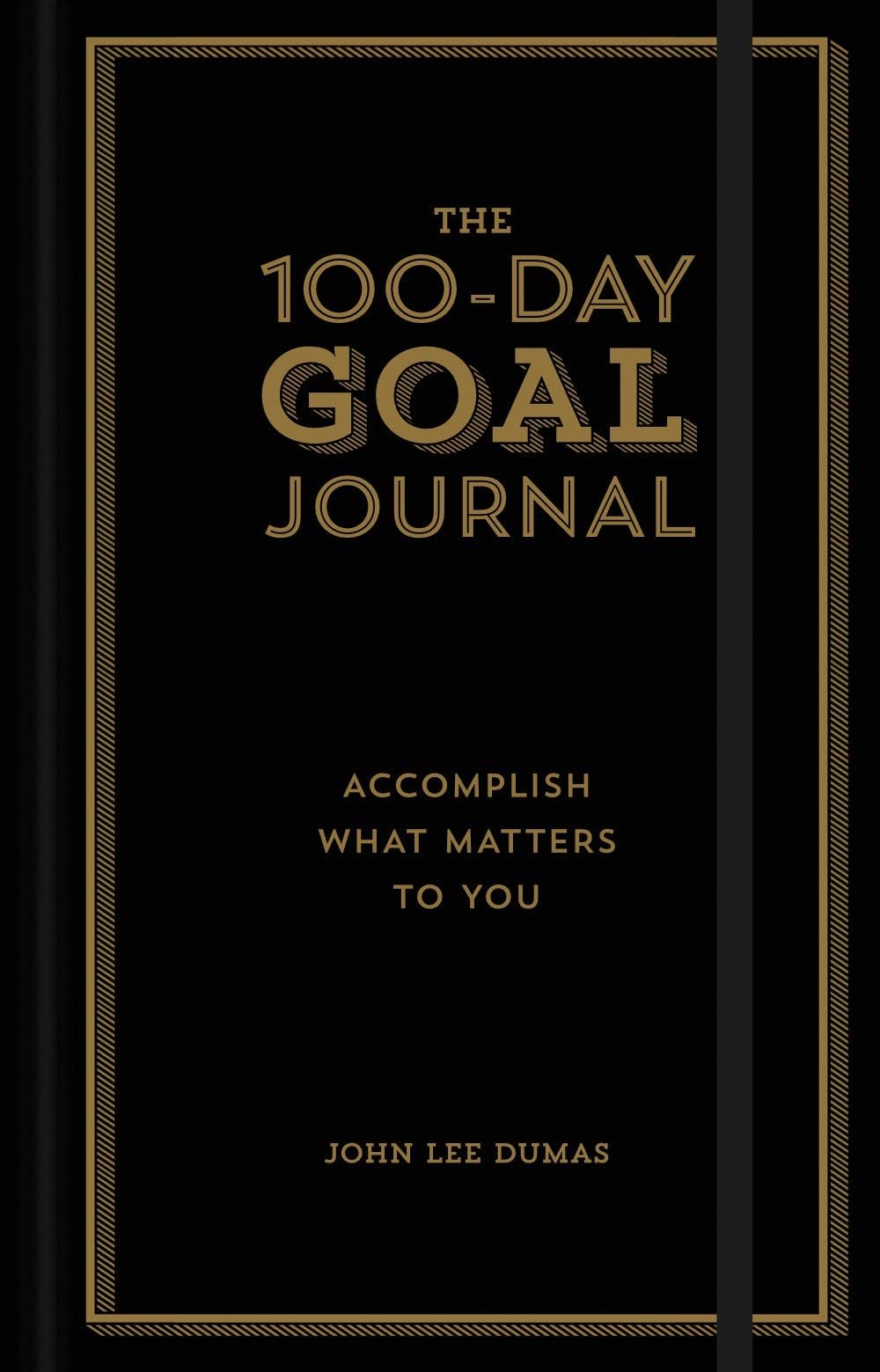 The 100-Day Goal Journal: Accomplish What Matters to You – Davis