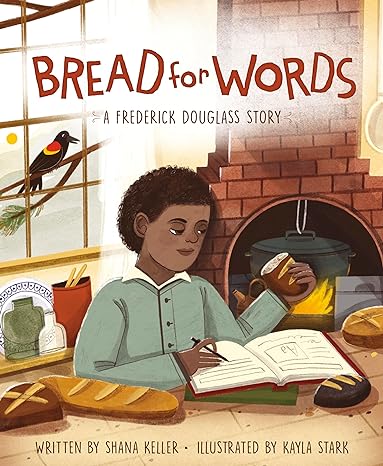 Bread For Words: A Frederick Douglass Story