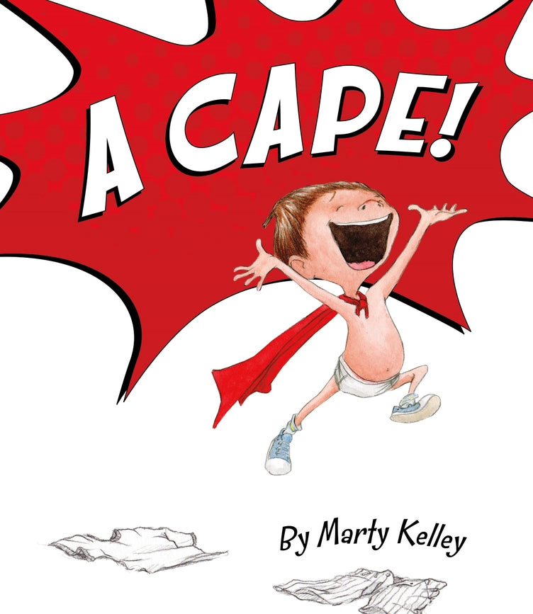 Childrens Book: A Cape!