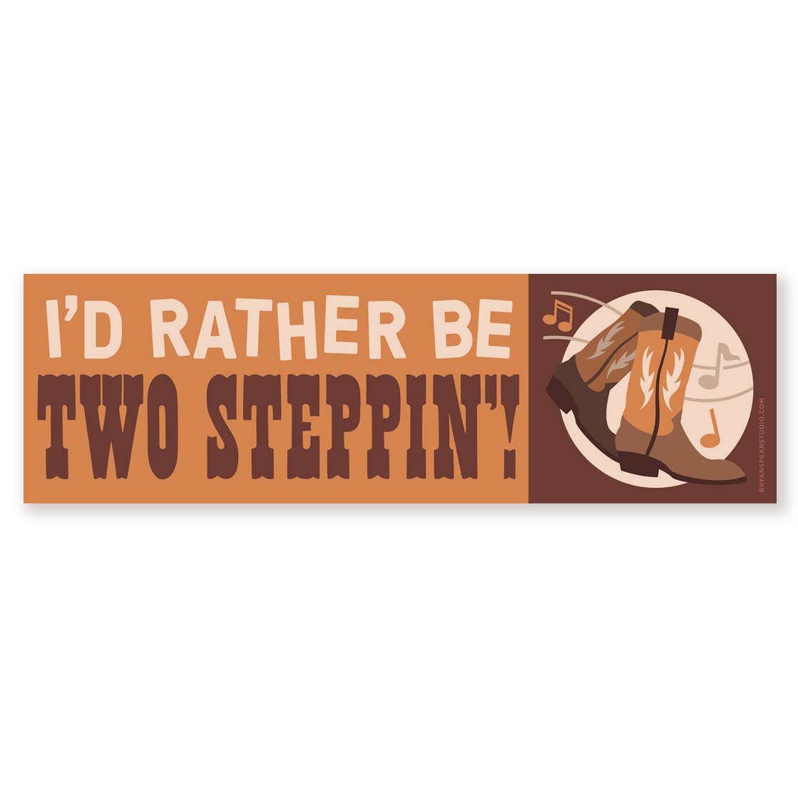 I'd Rather Be Two Steppin'! Bumper Sticker