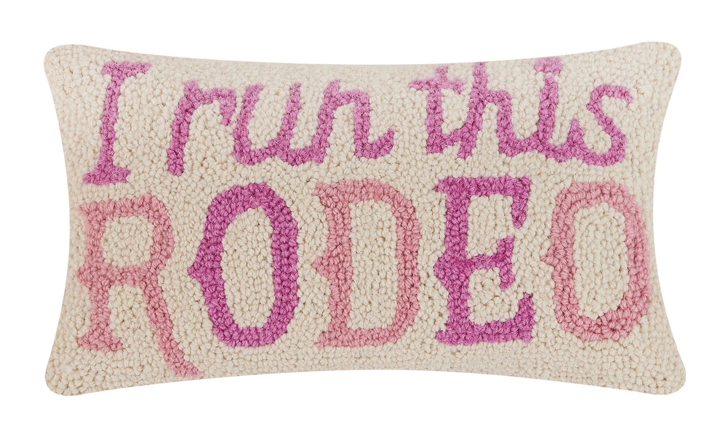 I Run This Rodeo Hooked Pillow
