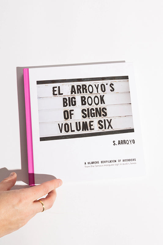 El Arroyo's Big Book Of Signs - Volume Six