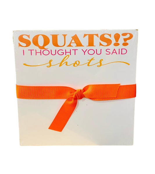 RosanneBeck Handpainted Luxe Notepad - Squats!? I Thought You Said Shots