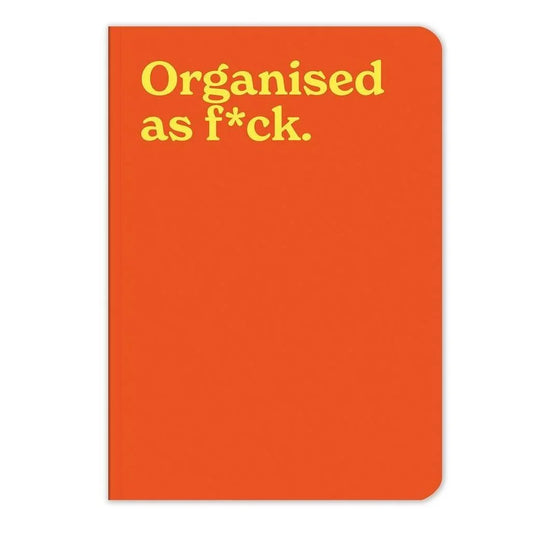 Organised as F*ck - Notebook