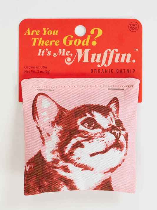 Are You There God? It's Me, Muffin. Catnip Toy
