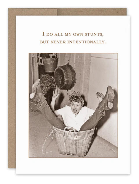 I Do All My Owns Stunts, But Never Intentionally Greeting Card