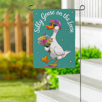 Silly Goose On The Loose Garden Flag