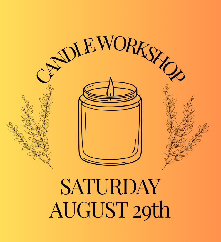 Candle Workshop: Saturday, August 29th
