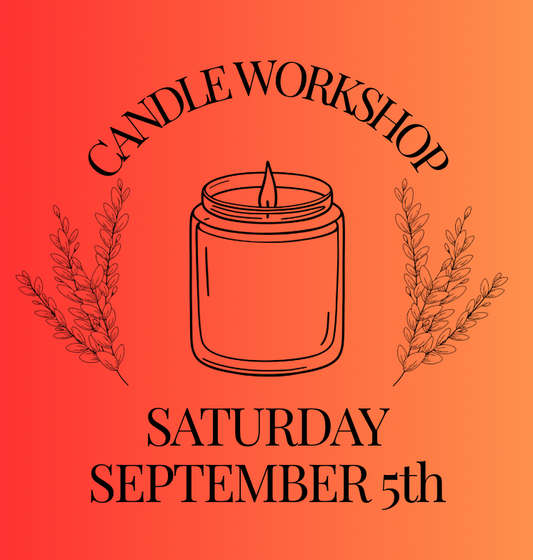 Candle Workshop: Saturday, September 5th