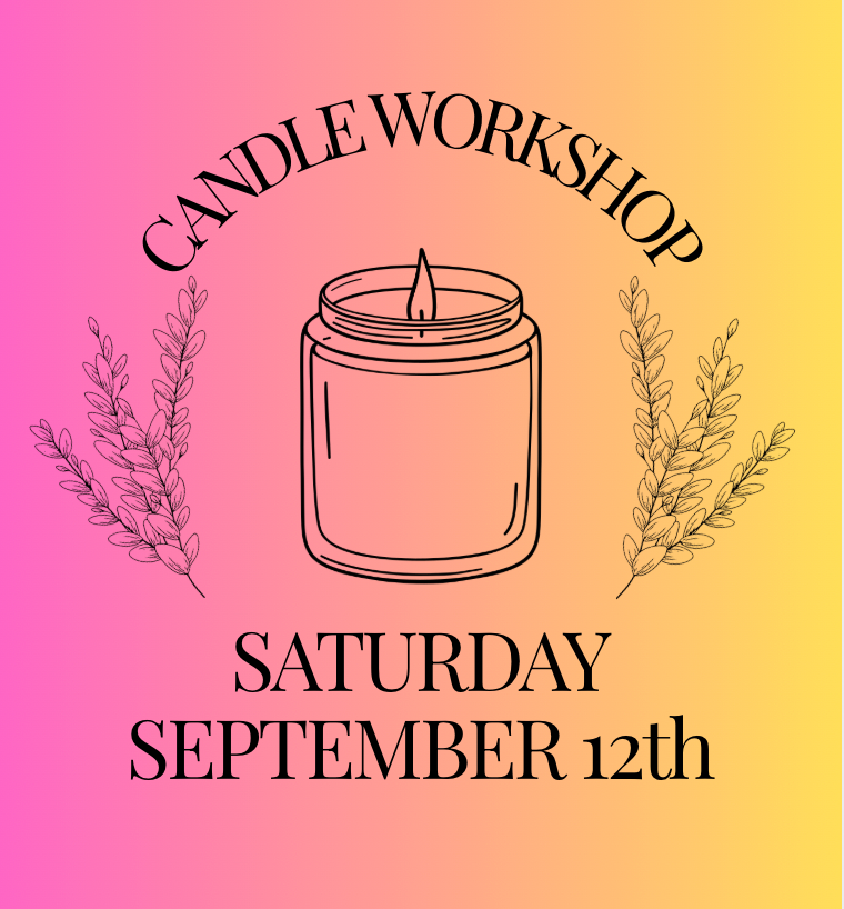 Candle Workshop: Saturday, September 12th