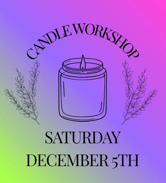Candle Workshop: Saturday, December 5th