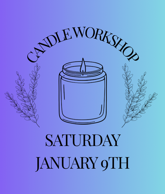 Candle Workshop: Saturday, January 9th