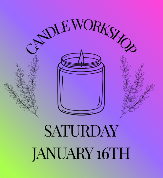 Candle Workshop: Saturday, January 16th