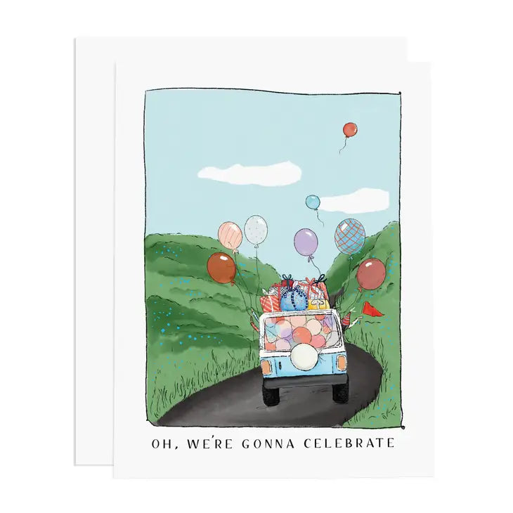 Oh, We're Gonna Celebrate Greeting Card