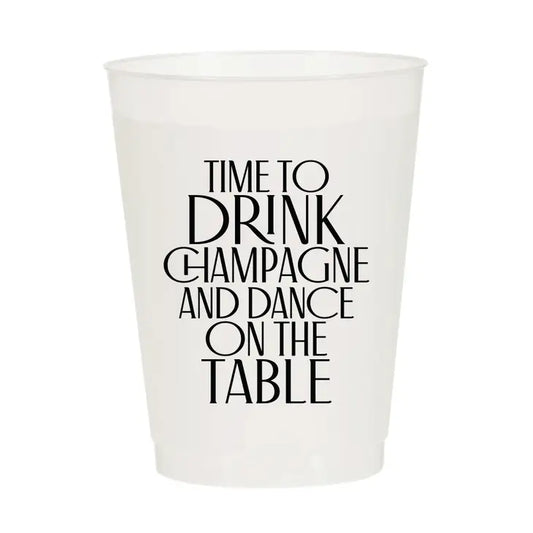 "Drink Champagne and Dance On the Table" Frosted Cups