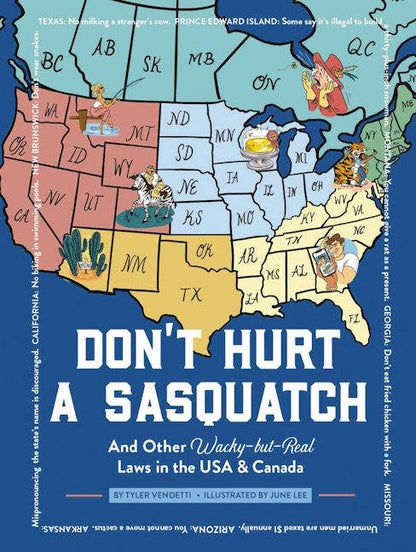 Don't Hurt a Sasquatch: And Other Wacky-but-Real Laws