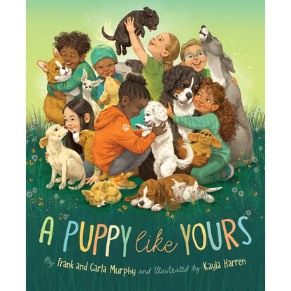 A Puppy Like Yours by Frank and Carla Murphy