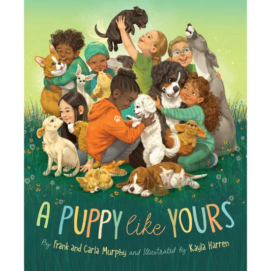A Puppy Like Yours by Frank and Carla Murphy