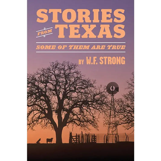 Stories from Texas: Some of Them Are True