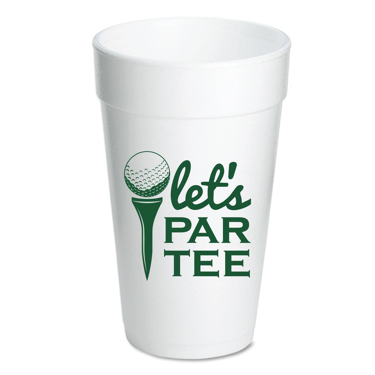 "Let's Par Tee" Foam Party Cups