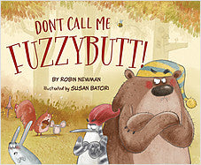 Childrens Book: Don't Call Me Fuzzybutt!
