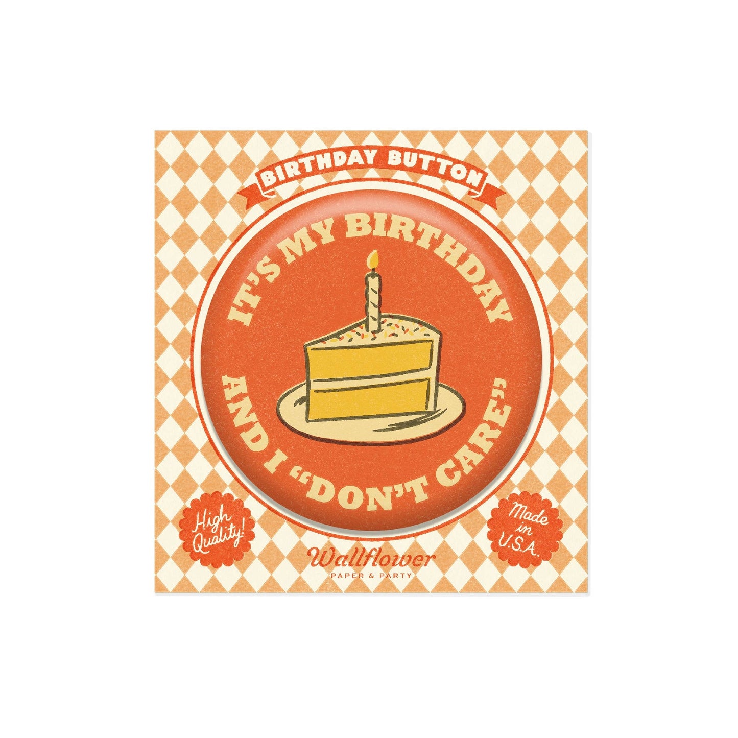 I "don't care" Birthday Button