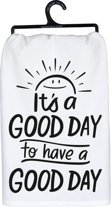 Good Day To Have A Good Day Kitchen Towel